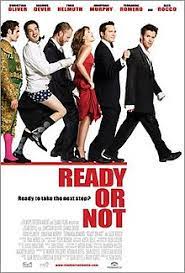 أنا متأكد أنك سوف تستمتع فقط أضغط زر البداية و أستمتع. Ready Or Not 2009 Film Wikipedia