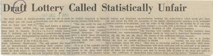 The vietnam draft lotteries functioned as a randomized experiment—which has allowed social pirnie would not have thought of his role in these terms, but on december 1, 1969, he was serving as a lab. Draft Lottery Called Statistically Unfair Ann Arbor District Library
