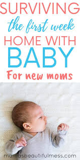 How To Survive The First Week Home With Baby Mama S Beautiful Mess Baby Breastfeeding Baby Boy Newborn Newborn