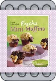 Vor einigen tagen habe ich das buch fräulein klein lädt ein vorgestellt. Mein Neues Buch Ist Da Freche Mini Muffins Mini Muffins Neue Rezepte Muffins