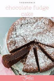 Thermomix Chocolate Fudge Cake Sophia S Kitchen Recipe In 2020 Chocolate Fudge Cake Thermomix Baking Dessert Recipes Easy