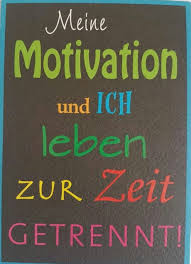 My Motivation And I Live Separated At The Moment Spruche Lustige Spruche Witzige Spruche