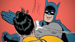 Meme Explicado Por Que O Batman Deu Um Tapa No Robin Rolling Stone