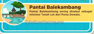 Kunci jawaban tts campuran 5. Jawaban Teka Teki Santai Pantai Balekambang Level 35 4 Pics 1 Word Daily Puzzle Answers