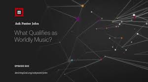 Worldly music is music that sounds like the music used by the world for sinful activities. What Qualifies As Worldly Music Ask Pastor John Youtube