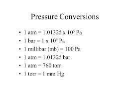 Pressure Conversions 1 atm = x 105 Pa 1 bar = 1 x 105 Pa - ppt video online  download