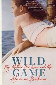 Wild Game My Mother Her Lover And Me Houghton Mifflin Https Www Amazon Com Dp B07lbzqx5g Ref Cm Sw R Pi Awdb T1 X M Fallen Book Wild Game Amazon Books
