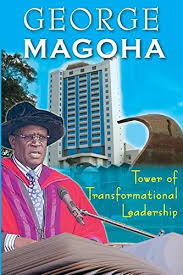 He is the education cabinet secretary and professor of surgery at college of health sciences of the university of nairobi. George Magoha Tower Of Transformational Leadership Prestige Bookshop