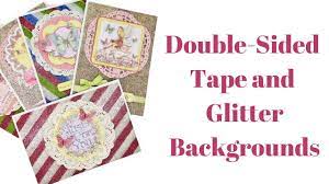 Pick the best double sided tape with the help of our expert reviews. Double Sided Tape Glitter Backgrounds Easy Cardmaking Techniques Youtube