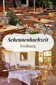 Back To The Roots Sie Suchen Eine Einzigartige Location Fur Ihre Scheunenhochzeit In Freiburg Schauen Scheunen Hochzeit Hochzeit Location Hochzeitslocation