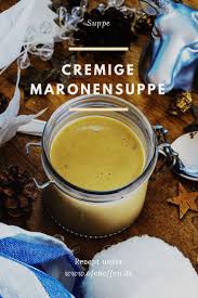 Cremige Maronensuppe Ofen Offen Rezept Maronensuppe Maronen Suppe Maronen