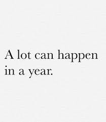Live your life in such a way that you'll be. 1786 A Lot Can Happen In A Year Quote Etc Year Quotes Quotes To Live By Inspirational Quotes