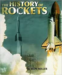 The long march5b chinese rocket launched a module of the country's space station on 29 april. Amazon Com The History Of Rockets Venture Book 9780531114308 Miller Ron Books