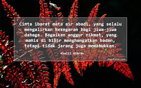 Cinta berlawanan arti dengan benci; 89 Kata Kata Ibarat Jagokata