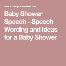 Baby Shower Speech Speech Wording And Ideas For A Baby Shower Baby Shower Baby Shower Planning Baby Shower Host
