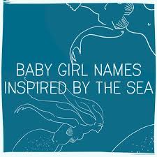 Find A Name For Your Baby Ocean Baby Names Girl Names French Baby Names