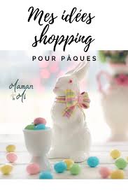 Idees Shopping Pour Feter Paques Chocolats Bonbons Deco Jouets Vetement Bonne Fete De Paques Idees Pour Paques Paques