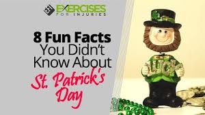 P.s the following random facts were correct at the time of publication but if you note anything that has since changed, please let me know. 8 Fun Facts You Didn T Know About St Patrick S Day Exercises For Injuries