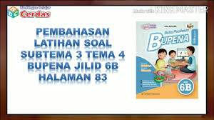 2 4 dan 6 b. Kunci Jawaban Dan Pembahasan Latihan Soal Subtema 3 Tema 4 Kelas 6 Sd Bupena Jilid 6b Halaman 83 Youtube