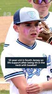 A boy in South Jersey is on life support after being hit with a baseball in  the neck earlier this week. Since then, the Maple Shade baseball community  and beyond have been offering support to the ...