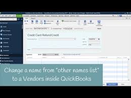 Change A Name From Other Names List To A Vendors Inside Quickbooks Youtube