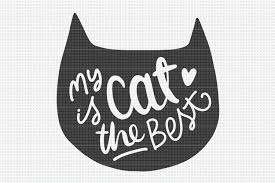 Download Svg Files My Cat Is The Best Svg Cat Silhouette Svg Anima 648477 Cut Files Design Bundles