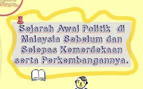 Kerakyatan sebelum merdeka abdul halim ramli abstract this article examines the debate revolving around the issue of citizenship between 1946 and 1957. Sejarah Awal Politik Di Malaysia Sebelum Dan Selepas Kemerd By Hikaru Areys