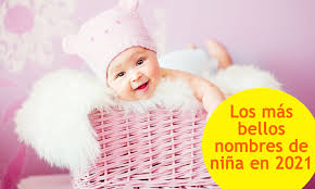 Bellos Nombres Para Ninas En 2021 Nombre Para Bebes Que Son Tendencia