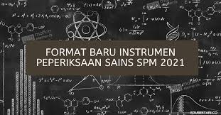 Ia merangkumi subjek sains, teknologi, kejuruteraan dan matematik yang boleh diaplikasikan melalui pengetahuan murid dengan konteks dunia pendidikan stem merupakan pendidikan yang berkonsepkan mendidik murid melalui empat bidang utama iaitu sains, teknologi, kejuruteraan. Format Baru Peperiksaan Sains Spm 2021 Instrumen Baru Exam Spm Edu Bestari