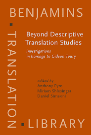 Beyond Descriptive Translation Studies : Investigations in Homage to Gideon  Toury