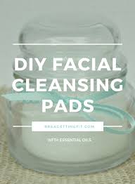 diy cleansing pads