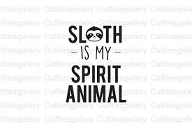Similar design products to sloth svg, sloth life, sloth clipart. Sloth Is My Spirit Animal Graphic By Cutfilesgallery Creative Fabrica