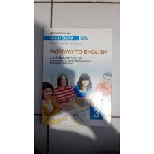 Pathway to english for sma/ma grade x. Buku Paket Inggris Kelas 12 Pathway To English Edisi Revisi Kelompok Peminatan Erlangga Bekas Shopee Indonesia