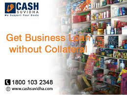 Get Collateral Free Business Loan Business Loans Small Business Loans Finance Loans