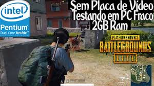 Pubg Lite Testando Em Pc Fraco 2gb De Ram Pentium R Dual Core Sem Placa De Video Youtube