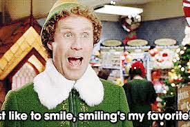 I just like to smile,smiling's my favorite. Buddy The Elf S Most Quotable Lines People Com