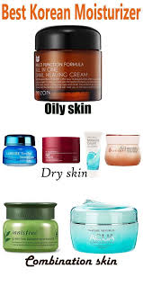 Best Korean Moisturizer For Oily Dry And Combination Skin Facemoisturizer Acnescarskincare In 2021 Best Korean Moisturizer Best Moisturizer Treating Oily Skin