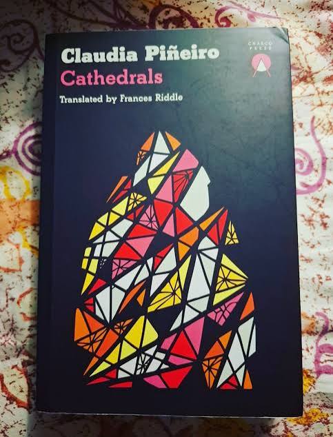 Cathedrals – Claudia Piñeiro (tr. Frances Riddle) – Radhika's Reading Retreat