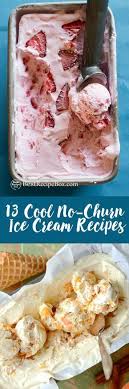 No Churn Ice Cream Recipes Easy And Fun For Summer Ice Cream Recipes Cream Recipes Ice Cream