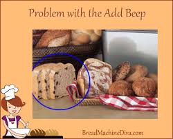 If it didn't turn out it doesn't go on the website. Zojirushi Bread Machine Tip The Add Beep Bread Machine Recipes