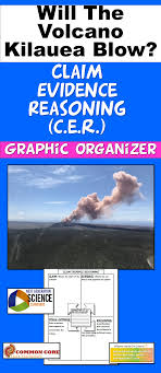 Students Learn About The Volcano Kilauea Through A C E R Claim Evidence Reaso Earth And Space Science Earth Science Lessons Next Generation Science Standards