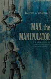 Man, The Manipulator : Everett L. Shostrom : Free Download, Borrow, and  Streaming : Internet Archive