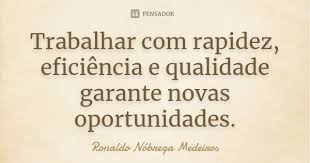 Trabalhar Com Rapidez Eficiencia E Ronaldo Nobrega Medeiros