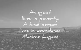 So on days where you wake up a bit grumpier than usual, you might want to bookmark this page to help remind you to. 105 Kindness Quotes