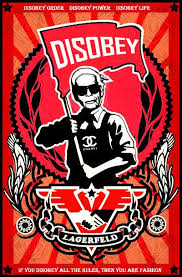 This piece is trying to show the contradiction and absurdity of this propaganda then make viewers to think the rationality itself. Karl Lagerfeld Disobey Fashion Chanel Propaganda Posters Ingsoc Propaganda