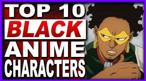 Последние твиты от official black anime characters (@blackanimechar). Black Anime Characters The Elite Top 10 Blerd