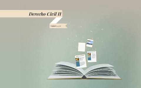 Derecho Civil II by Eddy Becerra on Prezi