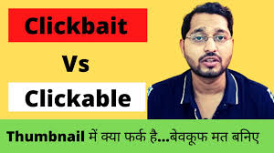 Clickbait is a sensational, ridiculous, and misleading headline that tricks you into opening an image, video, or article link (it can be in either combination). Thumbnail Clickbait Vs Clickablelwhat Is Clickbait Clickable Meaning Thumbnailmeaningbyguyyid Youtube