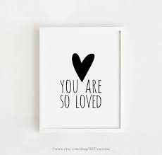 Black And White Sign Printable Quotes Poster You Are So Loved Sign Black And White Etsy Printable Quotes Quote Posters Simple Words