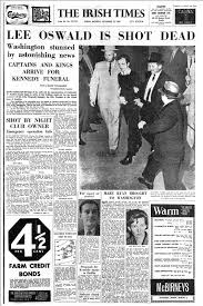 John f kennedy was assassinated on november 22, 1963, in dealey plaza, dallas, texas. Death Of A President How The Irish Times Covered Jfk S Assassination
